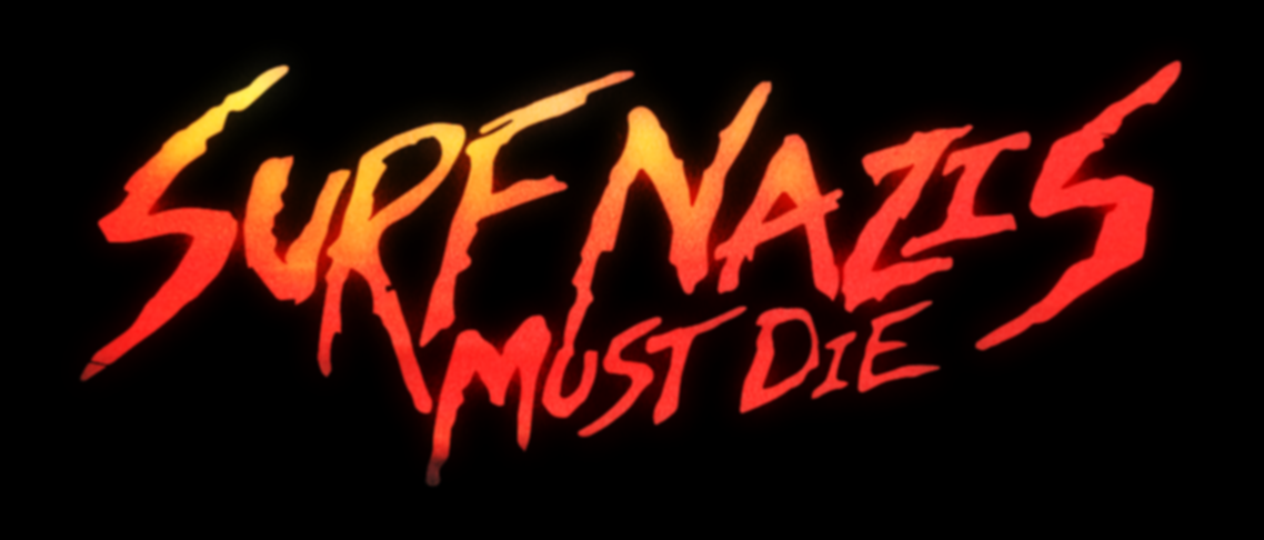 surf nazis must die