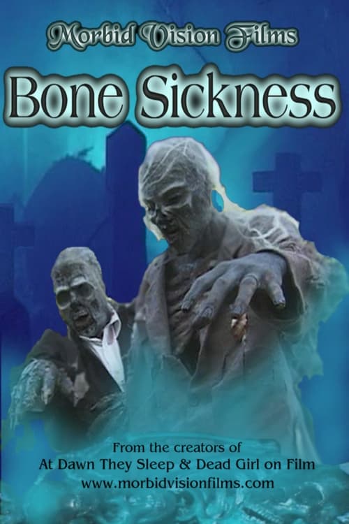 bone sickness digitmovies